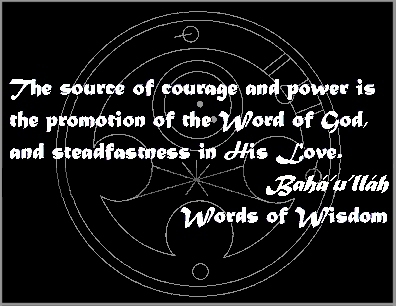 The source of courage and power is the promotion of the Word of God, and steadfastness in His Love. #Bahai #Courage #bahaullah #WordsOfWisdom